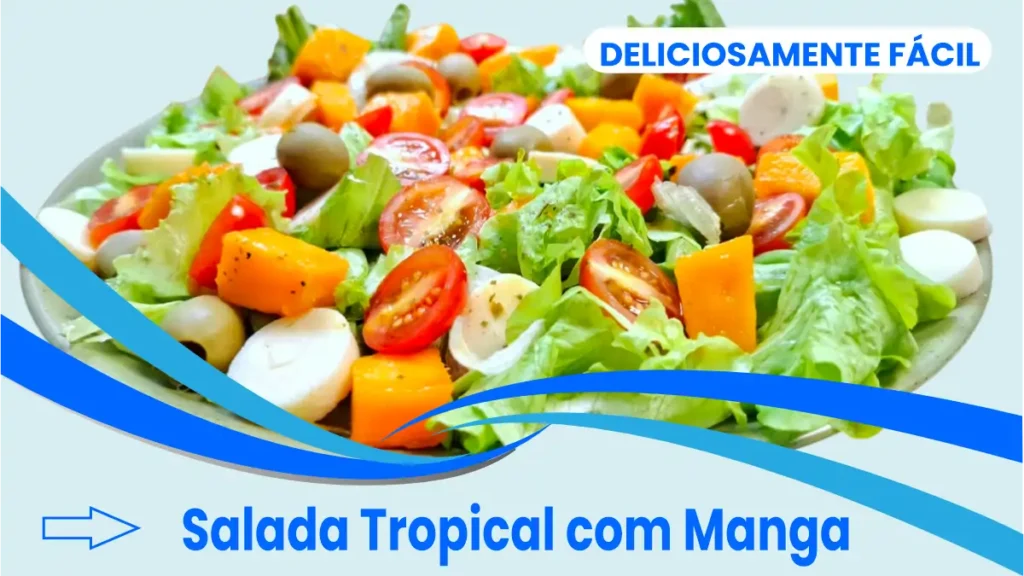 Salada tropical com manga no blog Dica Pronta